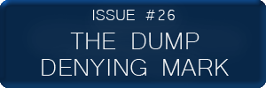 huddle Issue 26 The Dump Denying Mark