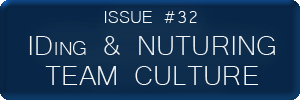 huddle Issue 32 IDing and Nurturing Your Team Culture
